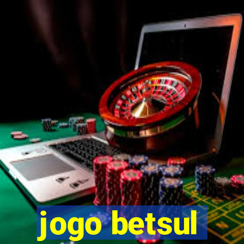 jogo betsul